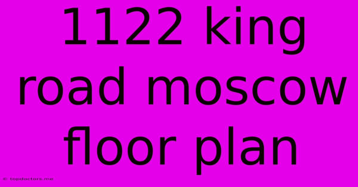 1122 King Road Moscow Floor Plan 1122 King Road Moscow Floor Plan