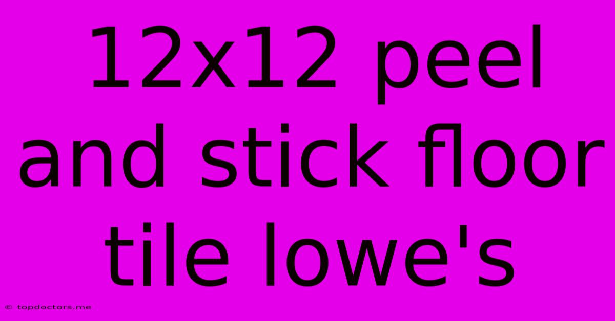 12x12 Peel And Stick Floor Tile Lowe's 12x12 Peel And Stick Floor Tile Lowe's