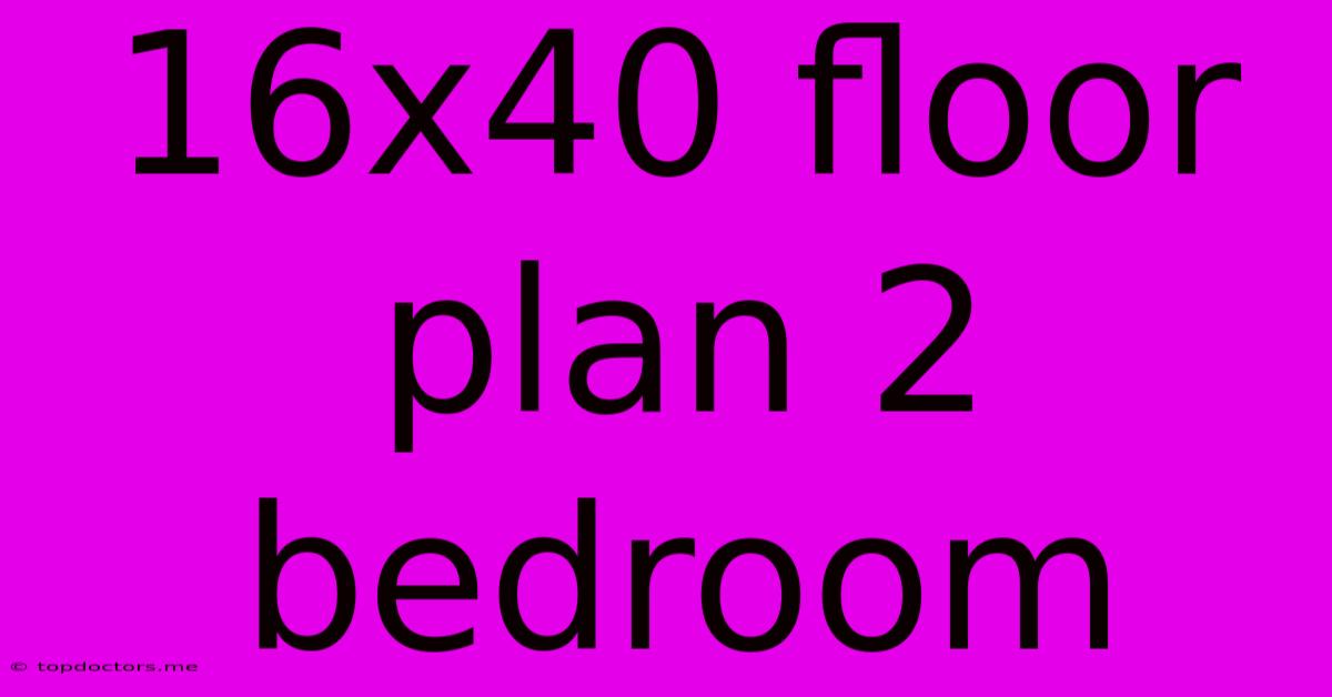 16x40 Floor Plan 2 Bedroom 16x40 Floor Plan 2 Bedroom
