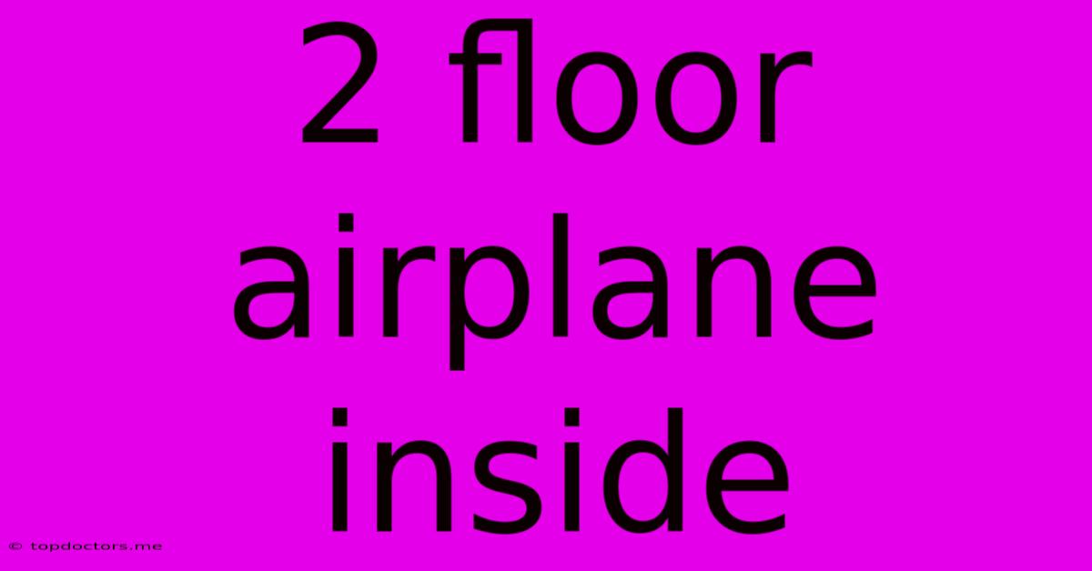2 Floor Airplane Inside