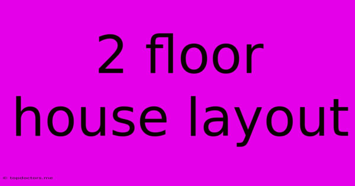 2 Floor House Layout