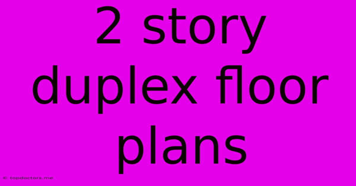 2 Story Duplex Floor Plans