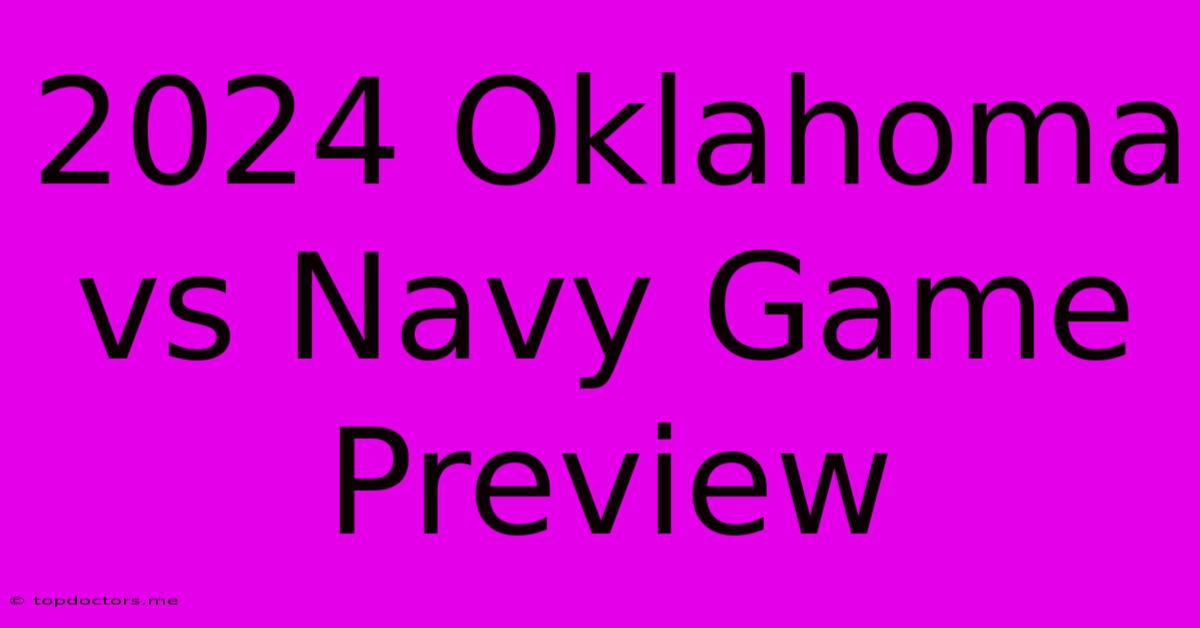 2024 Oklahoma Vs Navy Game Preview 2024 Oklahoma Vs Navy Game Preview