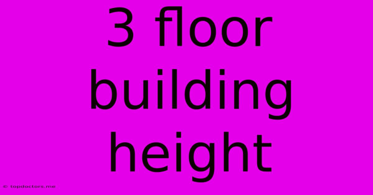 3 Floor Building Height 3 Floor Building Height