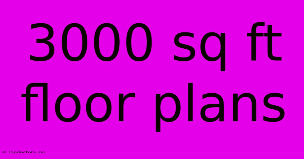 3000 Sq Ft Floor Plans 3000 Sq Ft Floor Plans