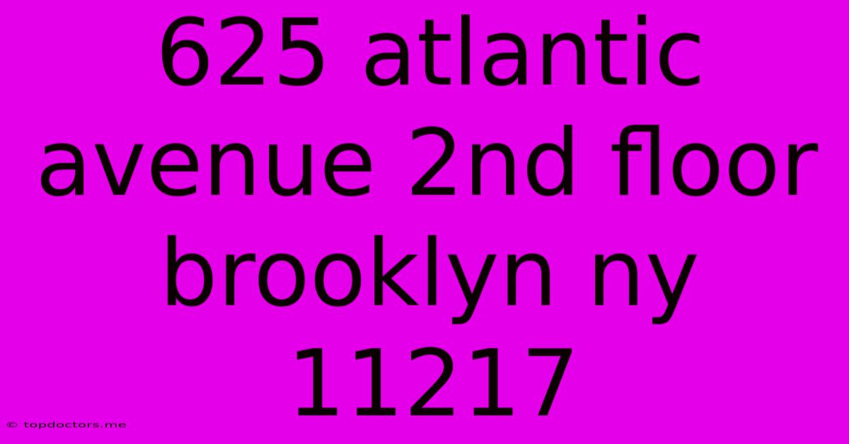625 Atlantic Avenue 2nd Floor Brooklyn Ny 11217