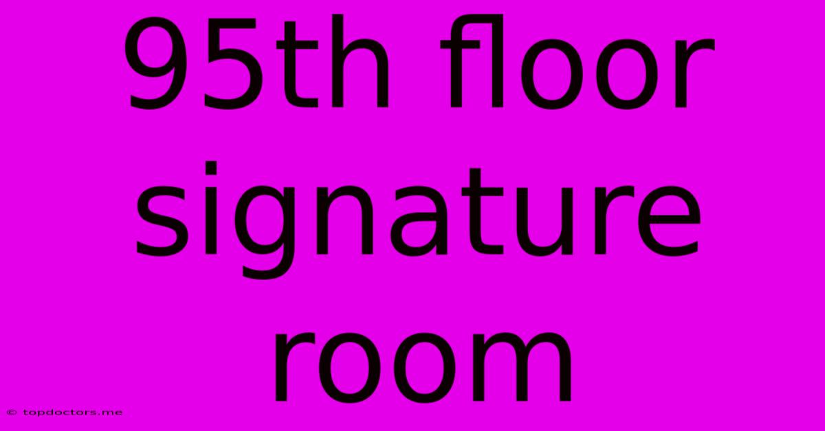 95th Floor Signature Room