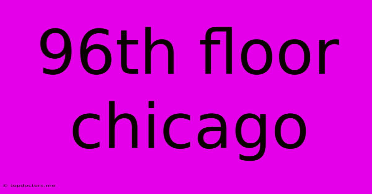 96th Floor Chicago