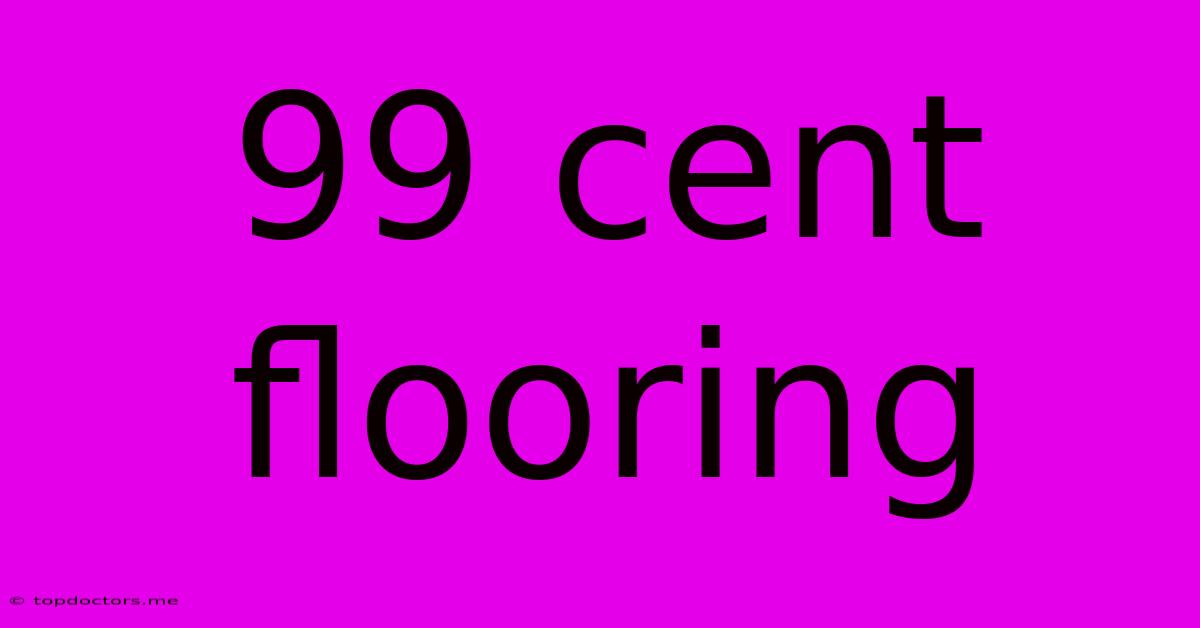 99 Cent Flooring