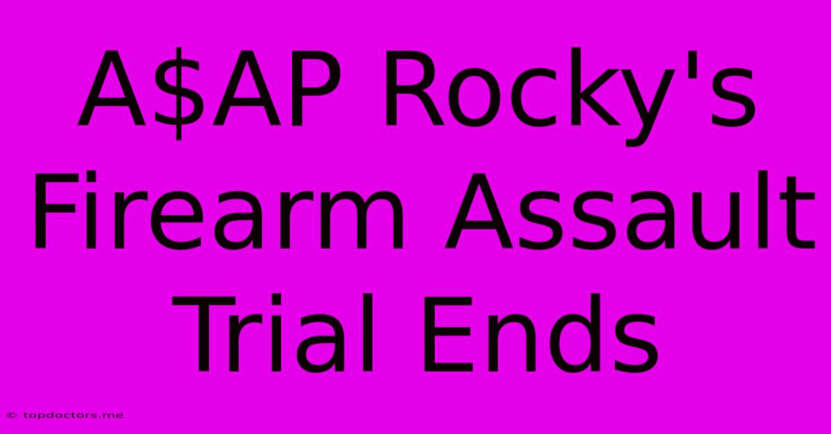 A$AP Rocky's Firearm Assault Trial Ends A$AP Rocky's Firearm Assault Trial Ends
