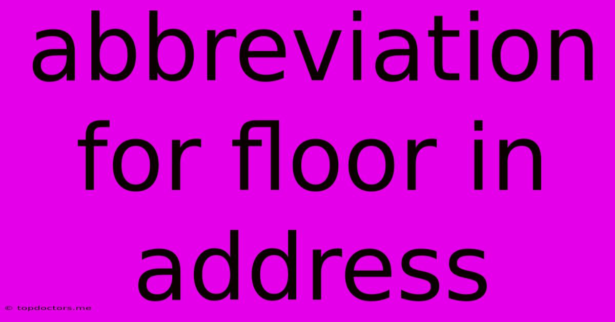 Abbreviation For Floor In Address Abbreviation For Floor In Address