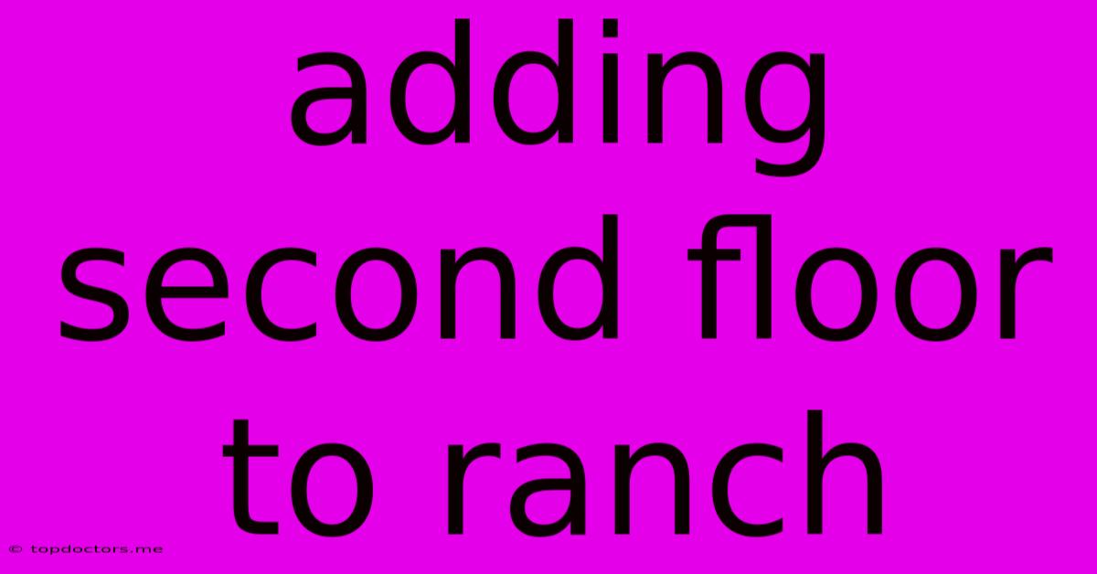 Adding Second Floor To Ranch