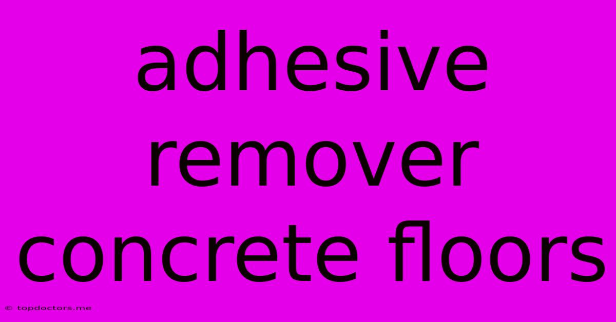 Adhesive Remover Concrete Floors Adhesive Remover Concrete Floors