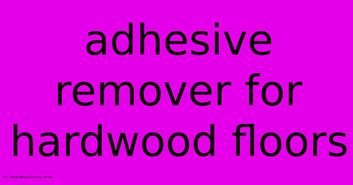 Adhesive Remover For Hardwood Floors Adhesive Remover For Hardwood Floors