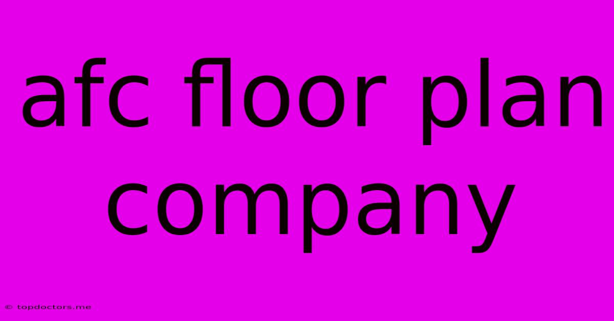 Afc Floor Plan Company Afc Floor Plan Company