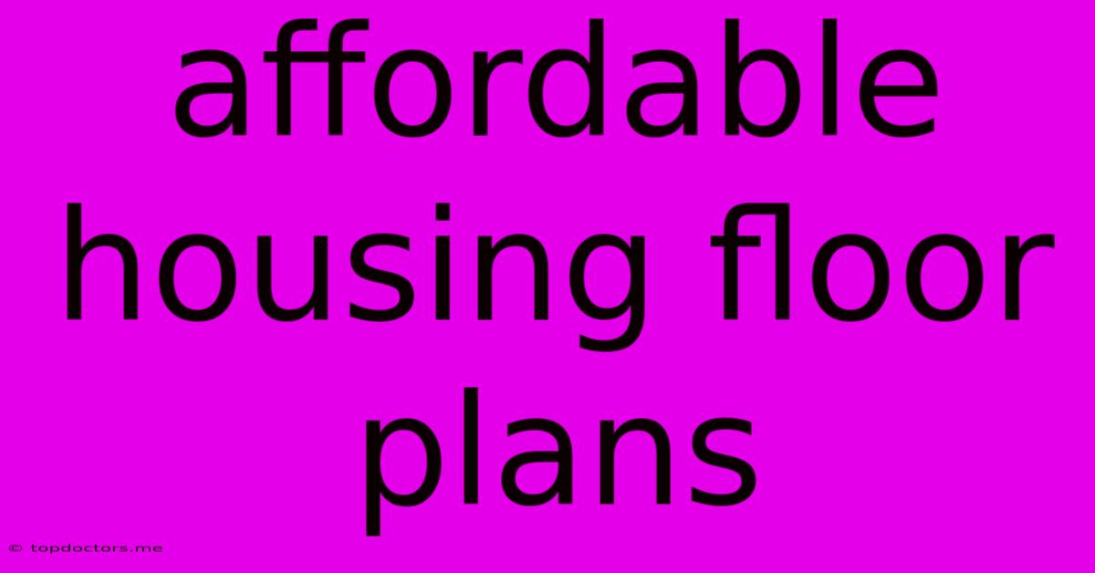 Affordable Housing Floor Plans Affordable Housing Floor Plans