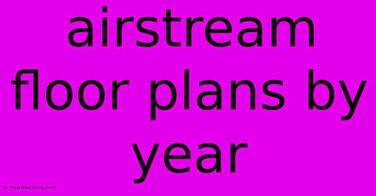 Airstream Floor Plans By Year Airstream Floor Plans By Year