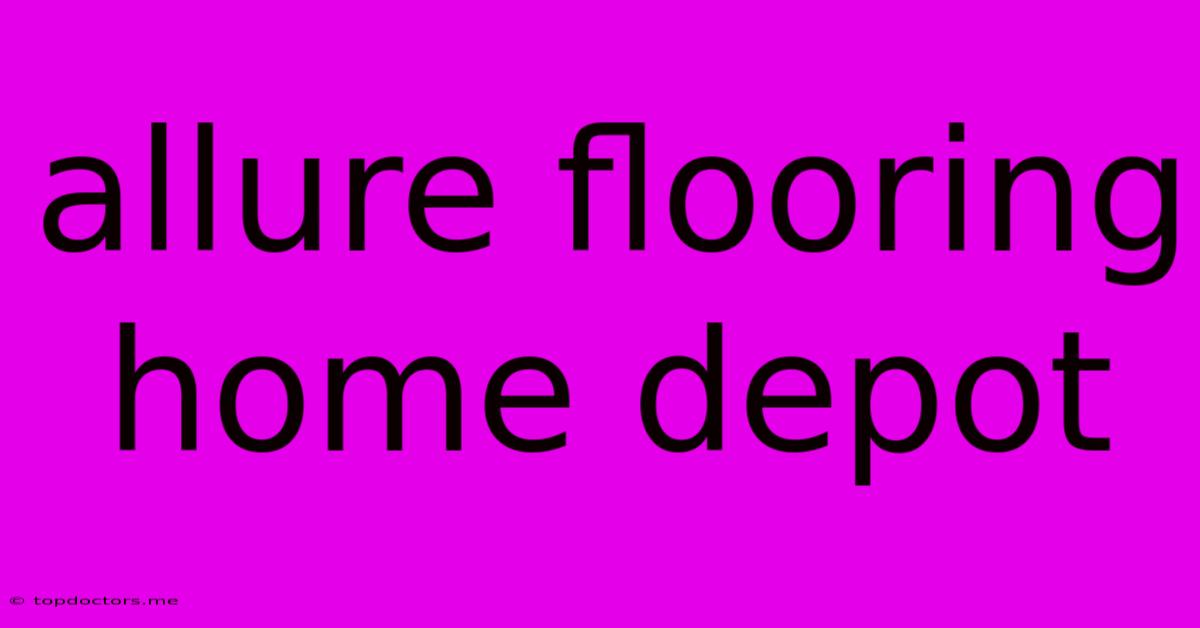 Allure Flooring Home Depot