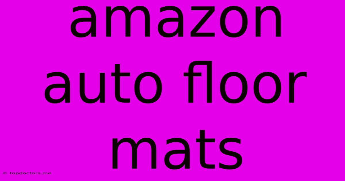 Amazon Auto Floor Mats Amazon Auto Floor Mats