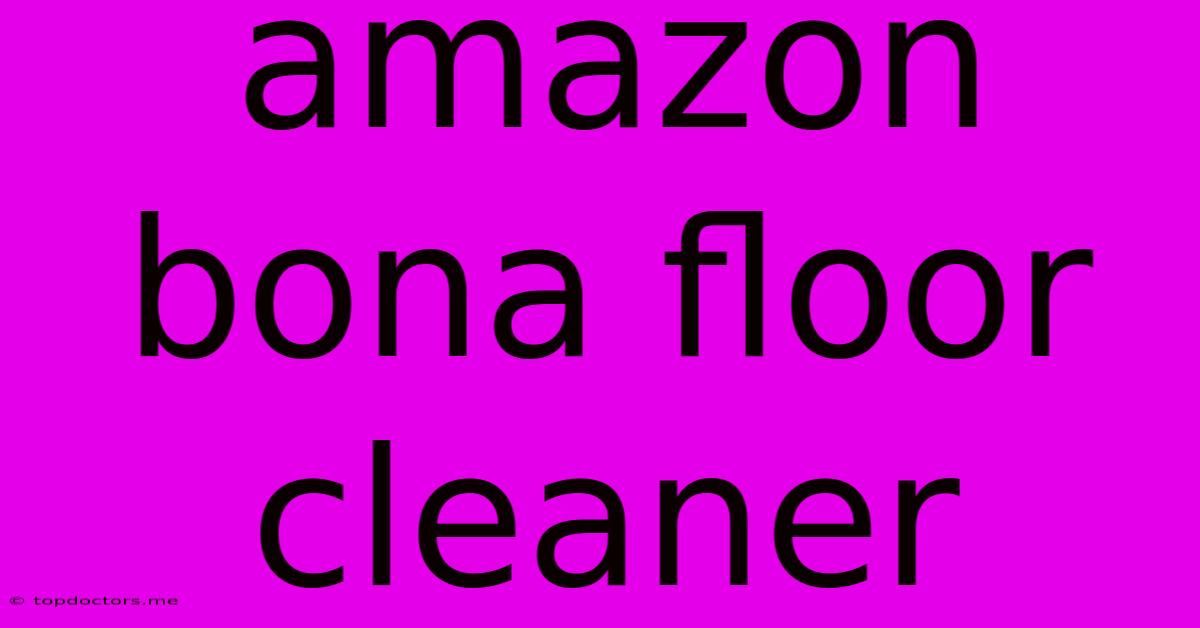 Amazon Bona Floor Cleaner Amazon Bona Floor Cleaner