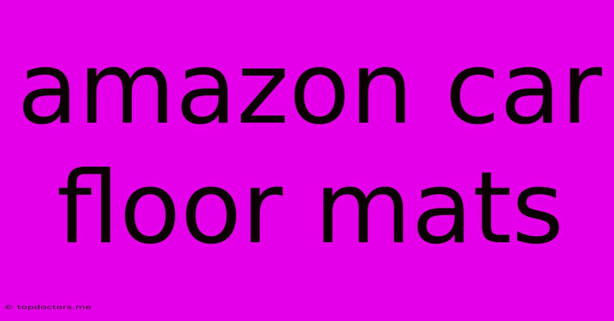 Amazon Car Floor Mats
