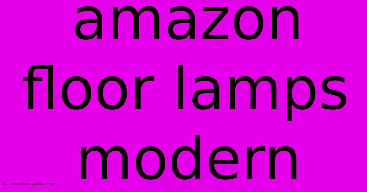 Amazon Floor Lamps Modern Amazon Floor Lamps Modern