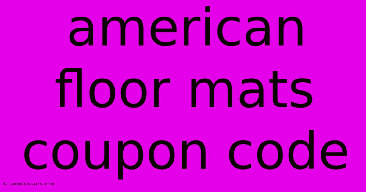 American Floor Mats Coupon Code American Floor Mats Coupon Code