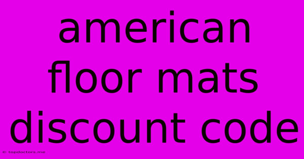 American Floor Mats Discount Code American Floor Mats Discount Code