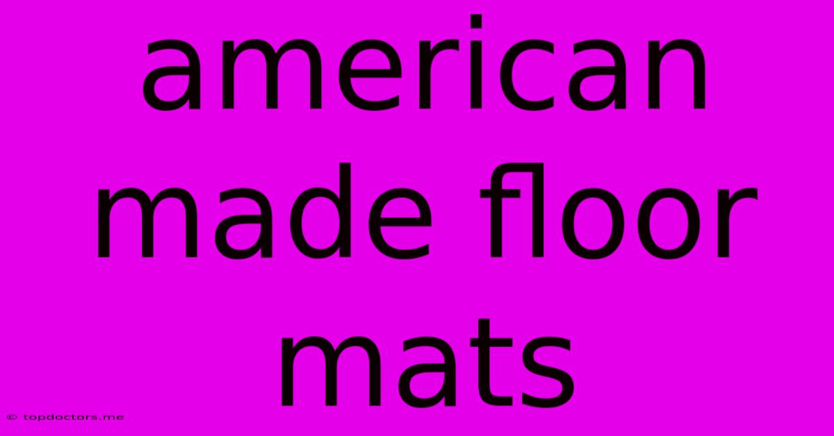 American Made Floor Mats
