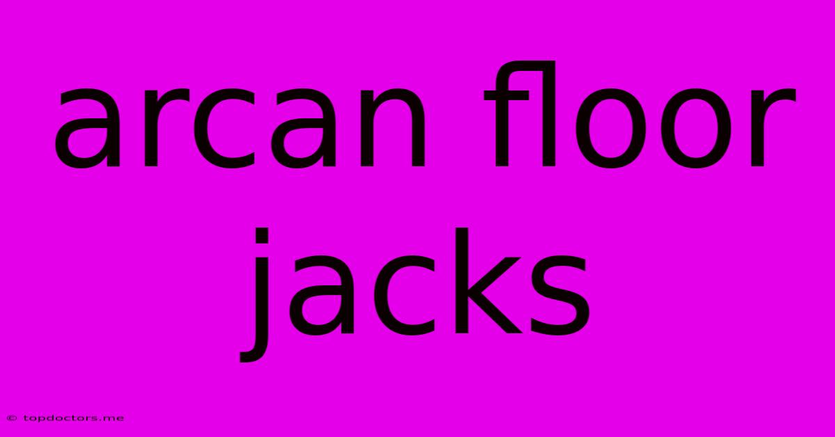 Arcan Floor Jacks Arcan Floor Jacks