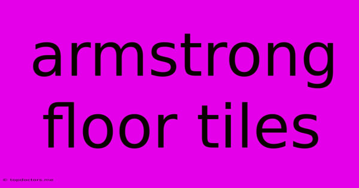Armstrong Floor Tiles