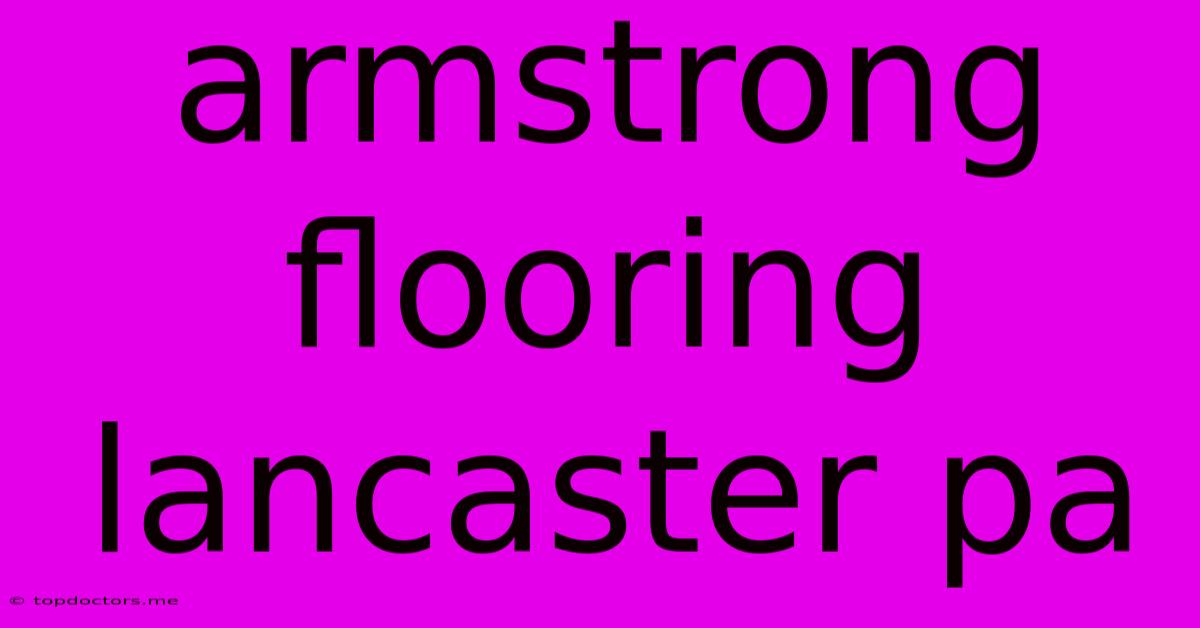 Armstrong Flooring Lancaster Pa Armstrong Flooring Lancaster Pa