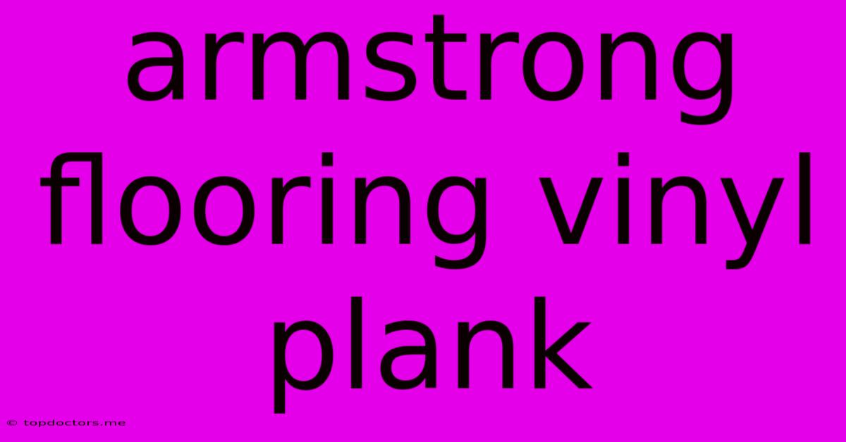 Armstrong Flooring Vinyl Plank Armstrong Flooring Vinyl Plank