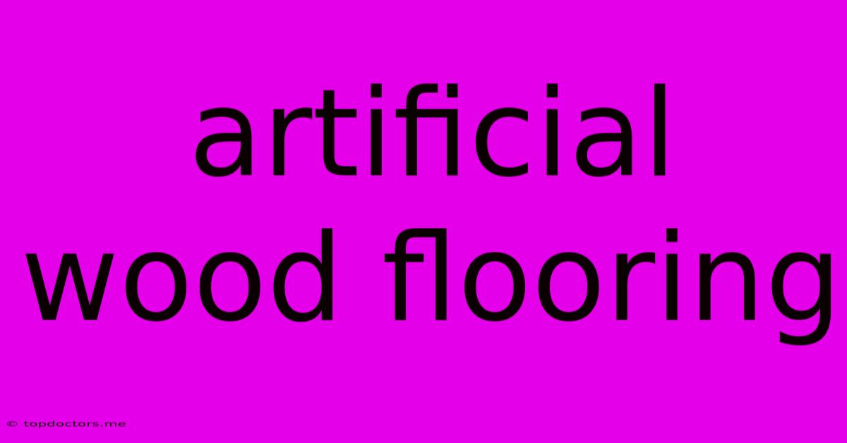 Artificial Wood Flooring