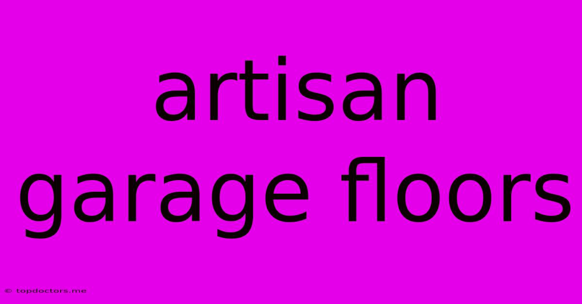 Artisan Garage Floors
