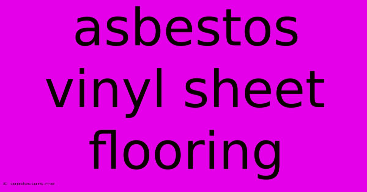 Asbestos Vinyl Sheet Flooring