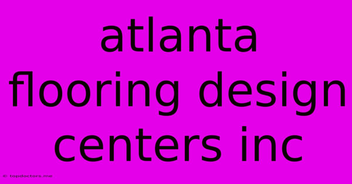 Atlanta Flooring Design Centers Inc Atlanta Flooring Design Centers Inc