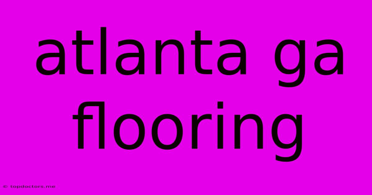 Atlanta Ga Flooring Atlanta Ga Flooring