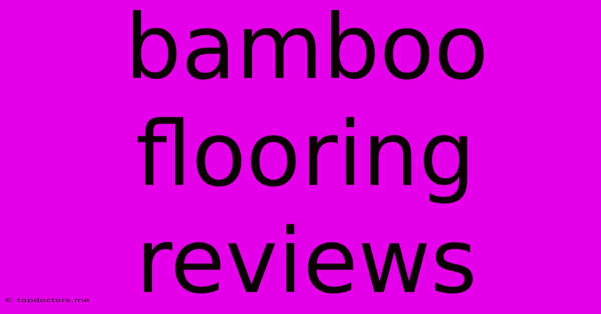 Bamboo Flooring Reviews Bamboo Flooring Reviews