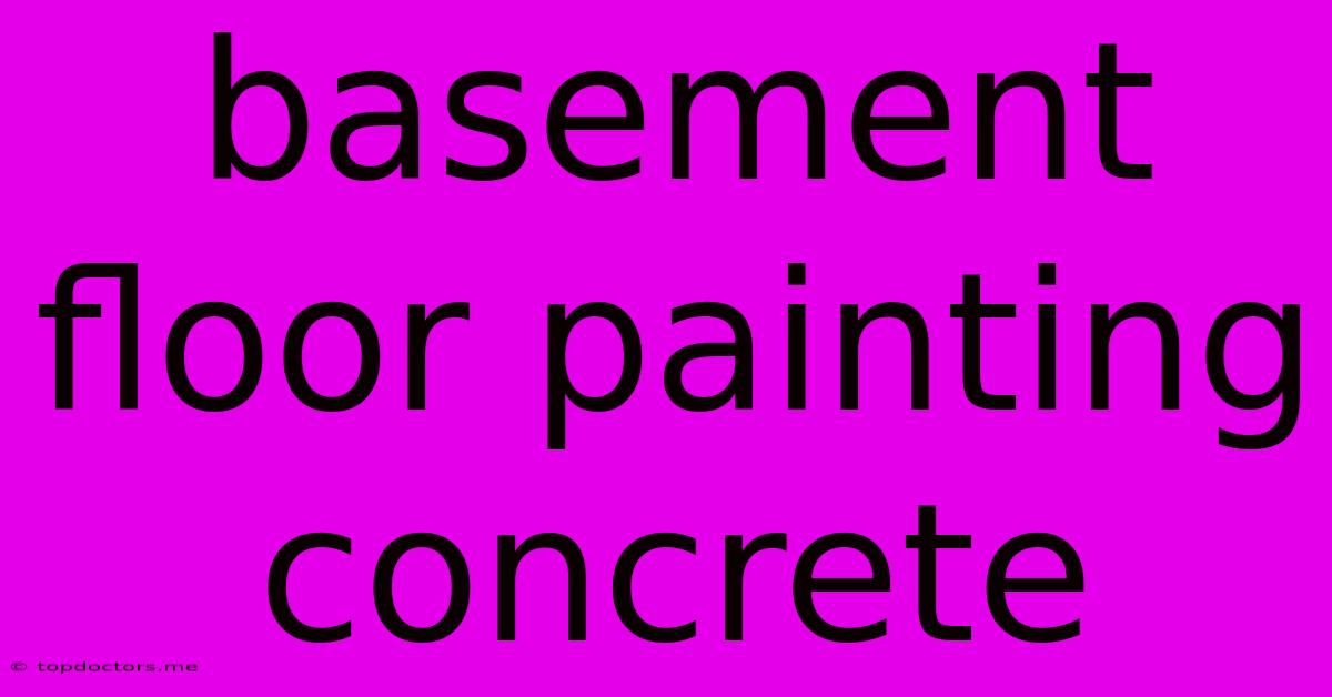 Basement Floor Painting Concrete Basement Floor Painting Concrete
