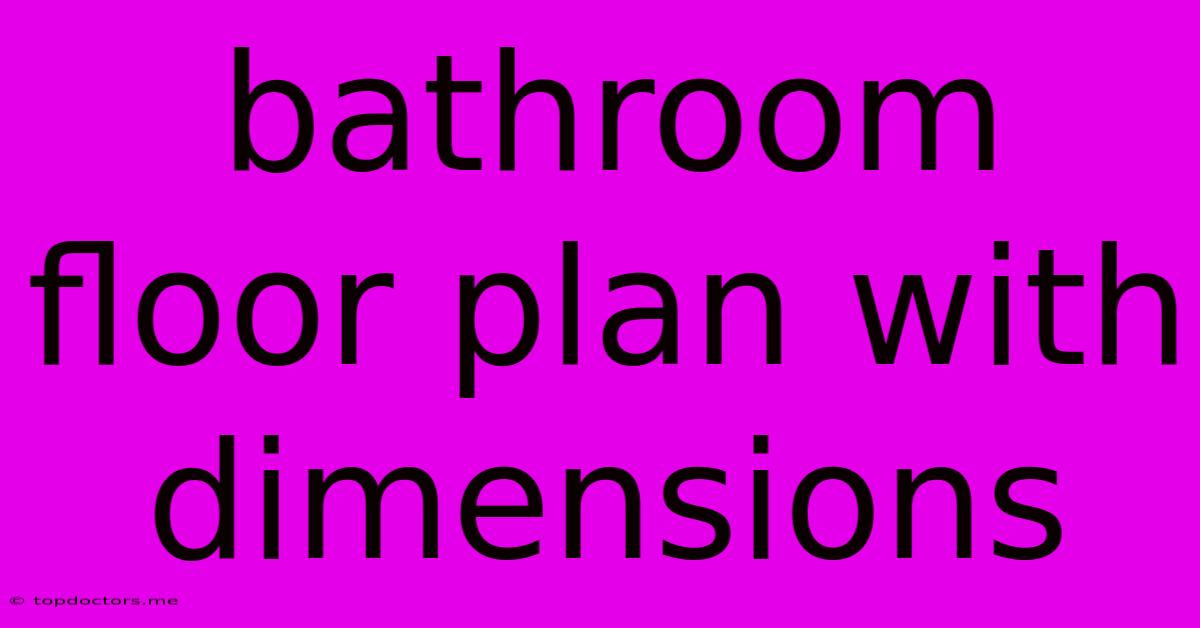 Bathroom Floor Plan With Dimensions Bathroom Floor Plan With Dimensions