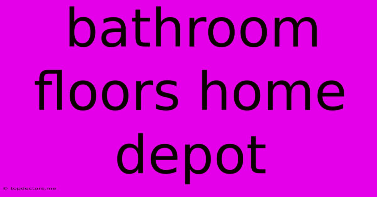 Bathroom Floors Home Depot Bathroom Floors Home Depot