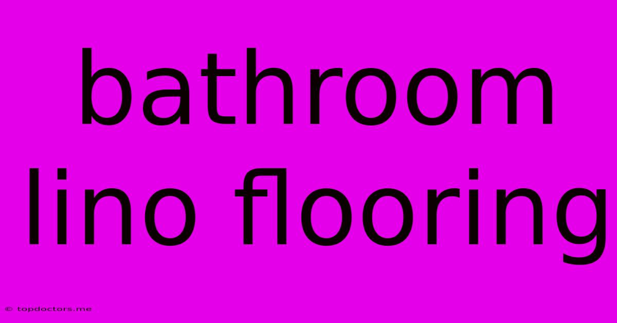 Bathroom Lino Flooring Bathroom Lino Flooring