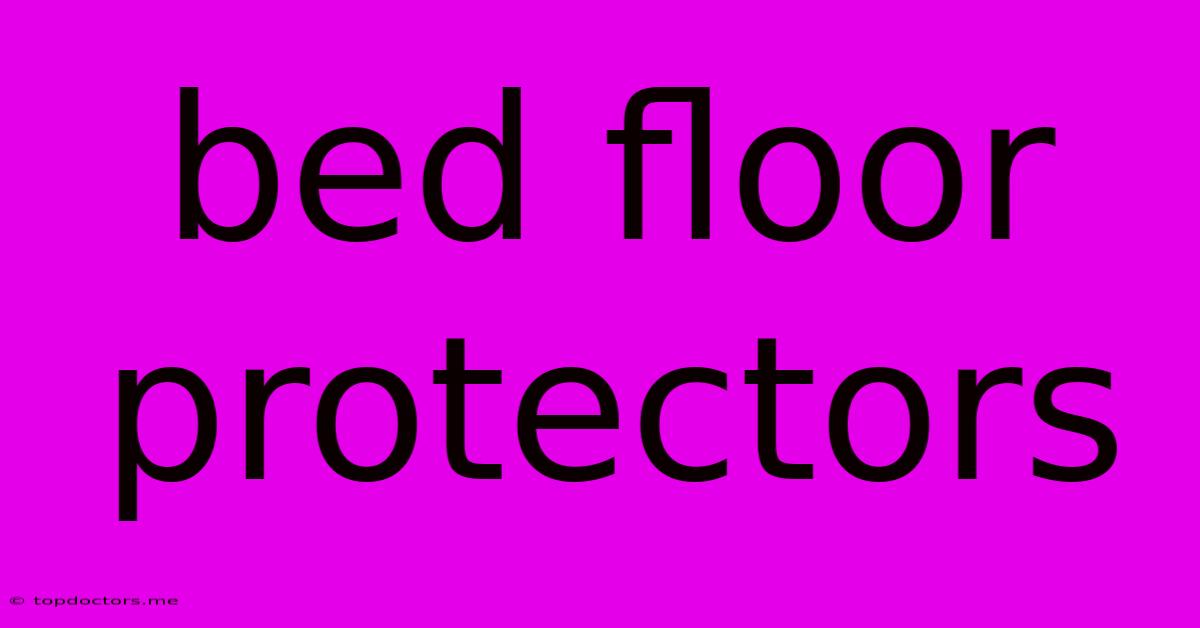 Bed Floor Protectors Bed Floor Protectors