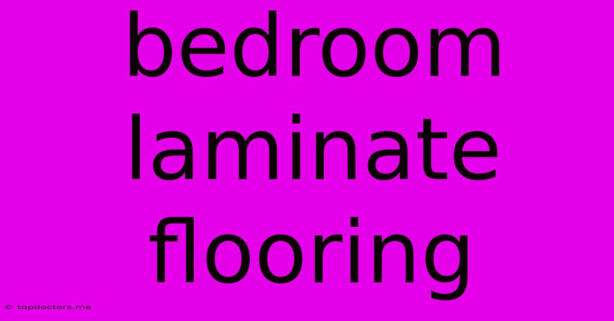 Bedroom Laminate Flooring Bedroom Laminate Flooring