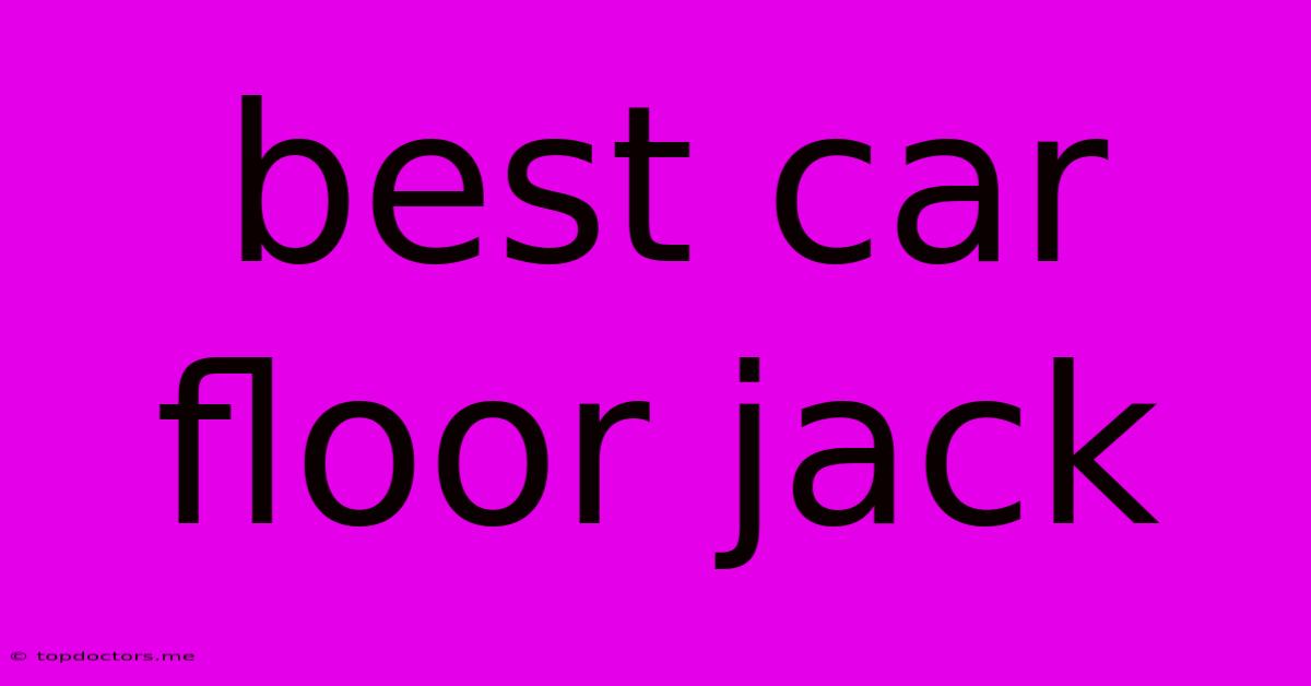 Best Car Floor Jack