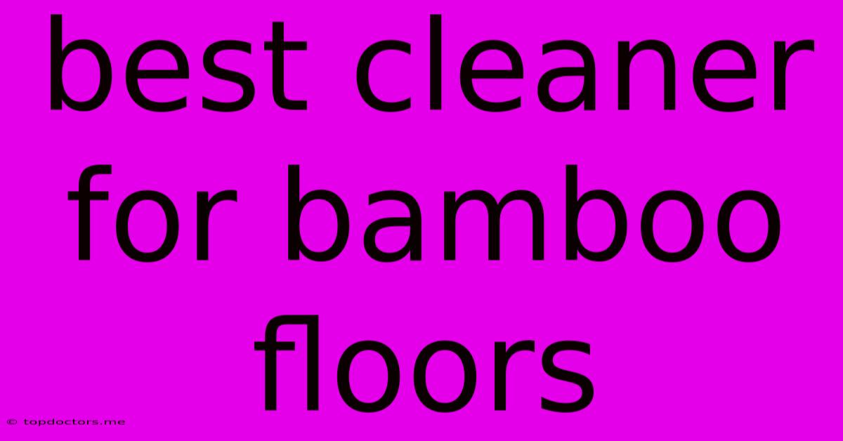 Best Cleaner For Bamboo Floors