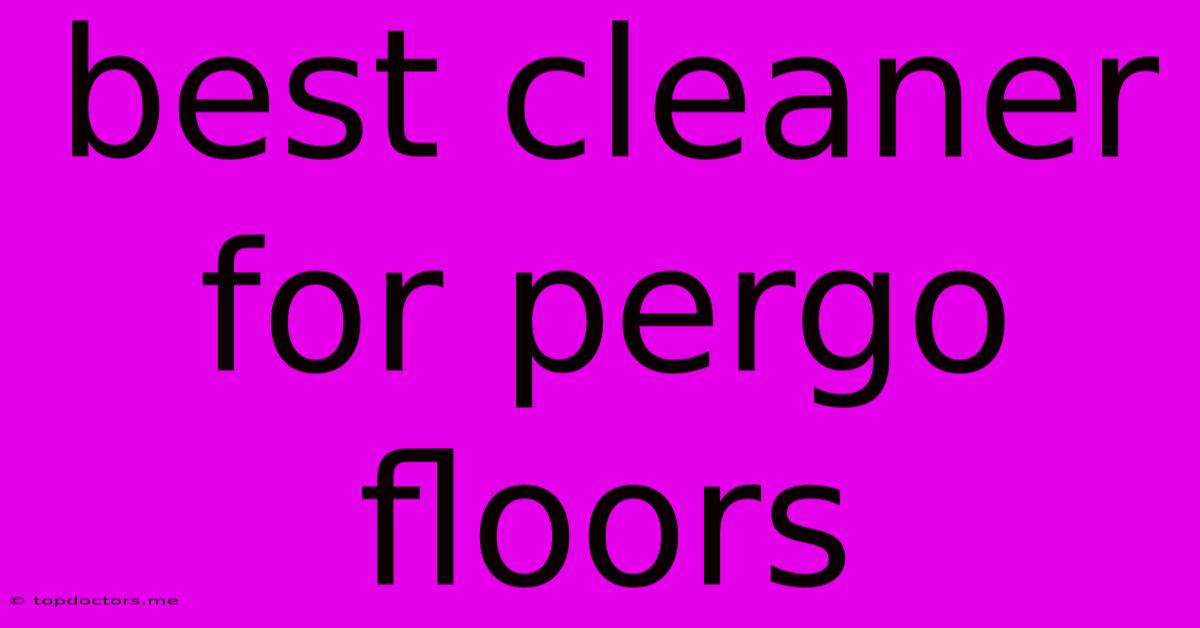 Best Cleaner For Pergo Floors Best Cleaner For Pergo Floors