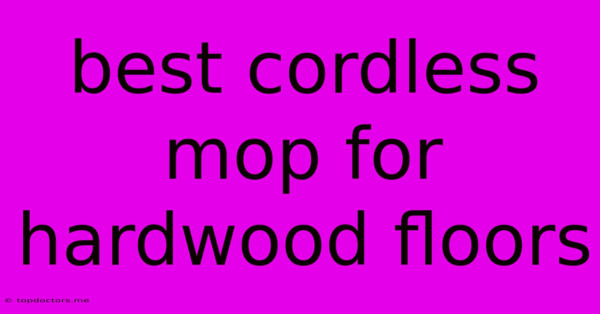 Best Cordless Mop For Hardwood Floors Best Cordless Mop For Hardwood Floors