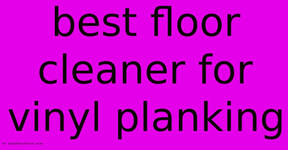 Best Floor Cleaner For Vinyl Planking